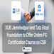 XLRI Jamshedpur and Tata Steel Foundation to Offer Online PG Certification Course on CSR; Check Details Here